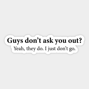 Guys don't ask you out Hailee Steinfeld Sticker